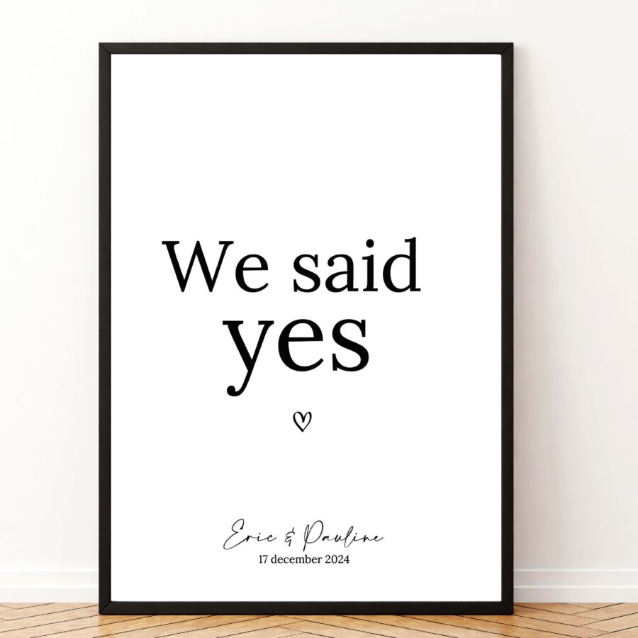 Printable-poster-we-said-yes-